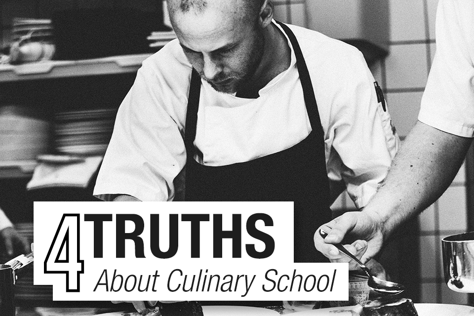 4 Truth About Culinary School